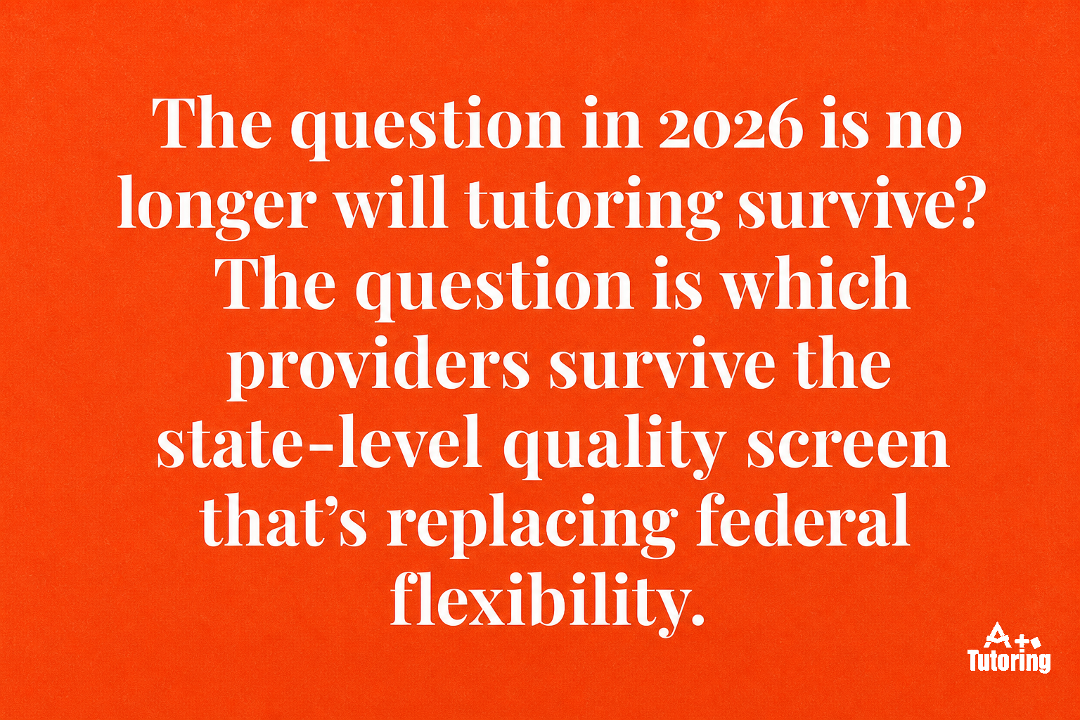 Pull quote: State tutoring grants now favor small groups, sustained dosage, and the same tutor over time.