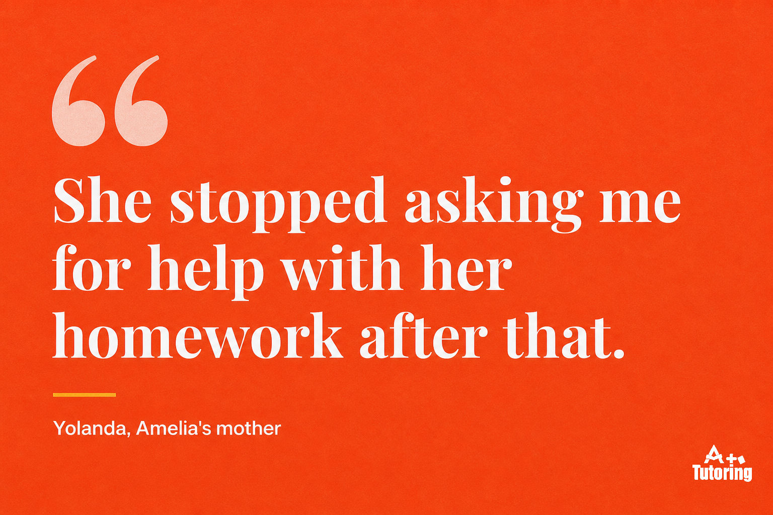 Pull quote: She stopped asking me for help with her homework after that.