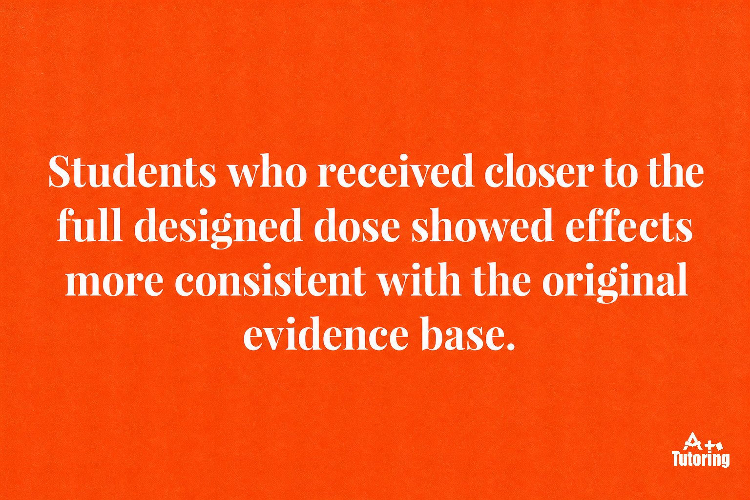 Pull quote: Students who received closer to the full designed dose showed effects more consistent with the original evidence base.